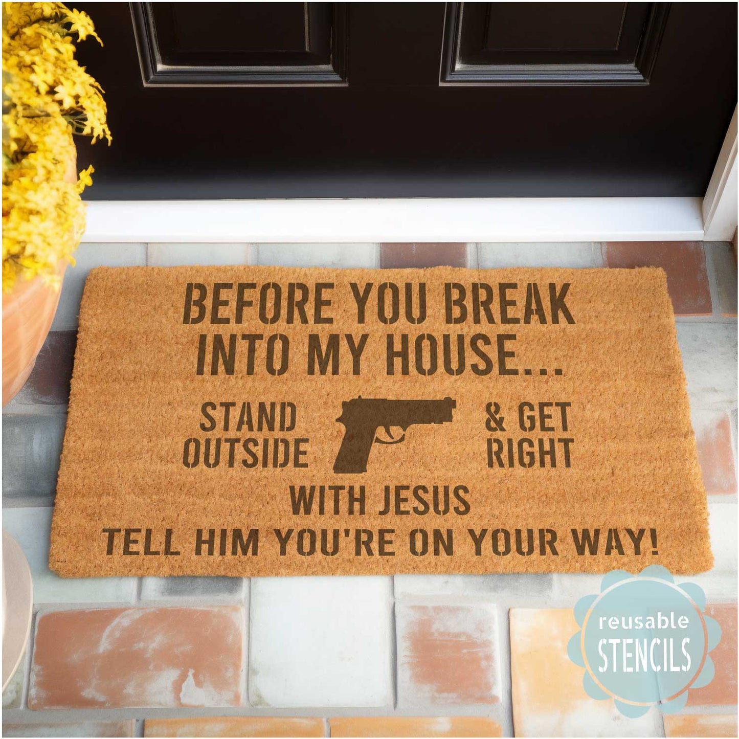 Get Right With Jesus / Door Mat Stencil