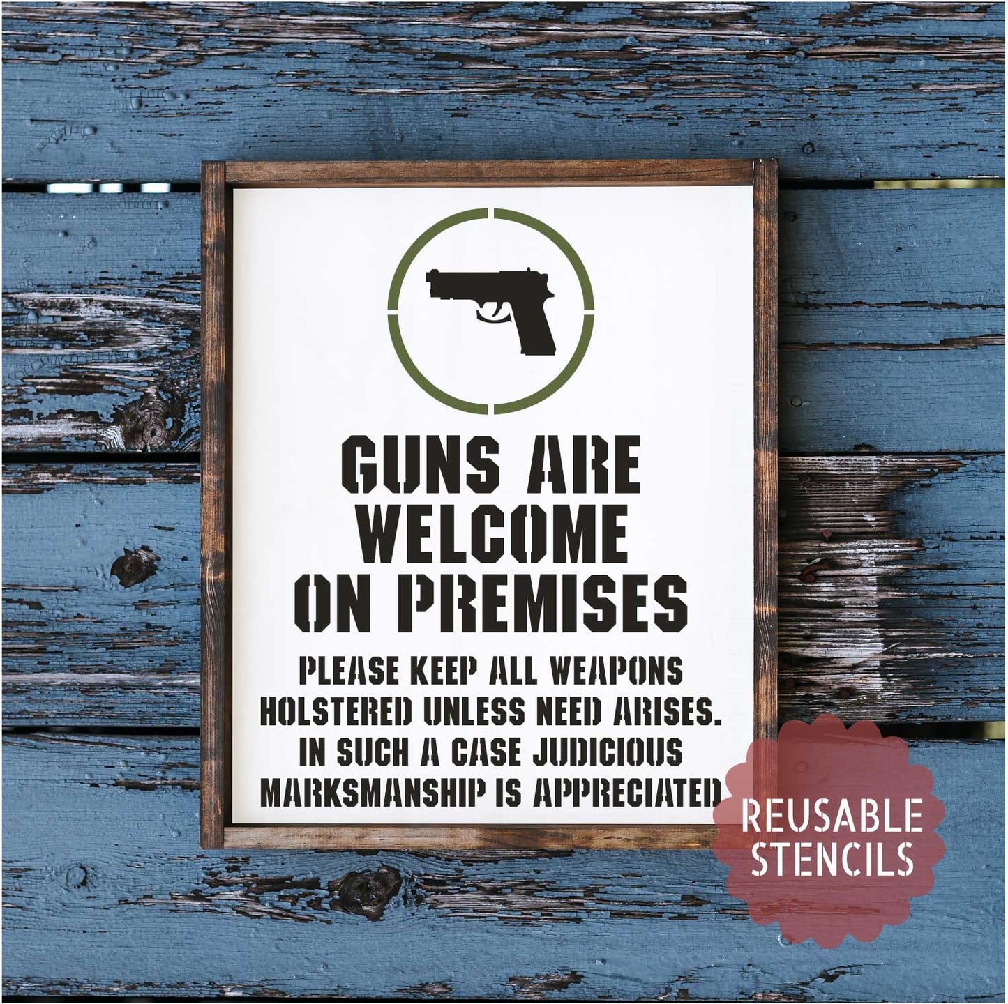 Guns welcome on premises finished framed product.