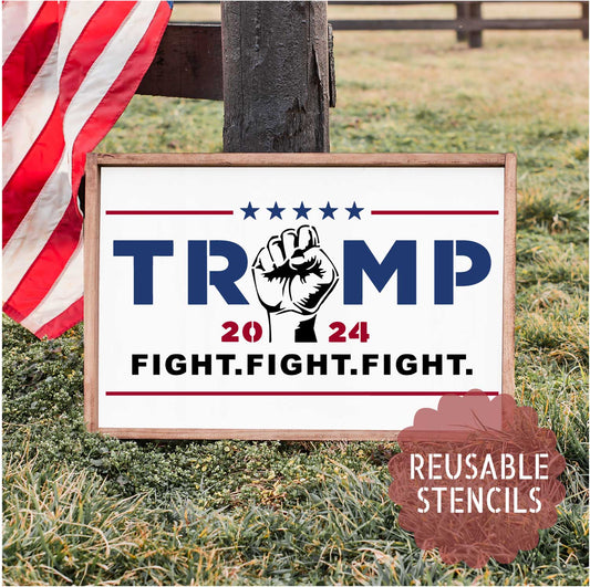 Trump 2024 Fight Fight Fight Stencil
